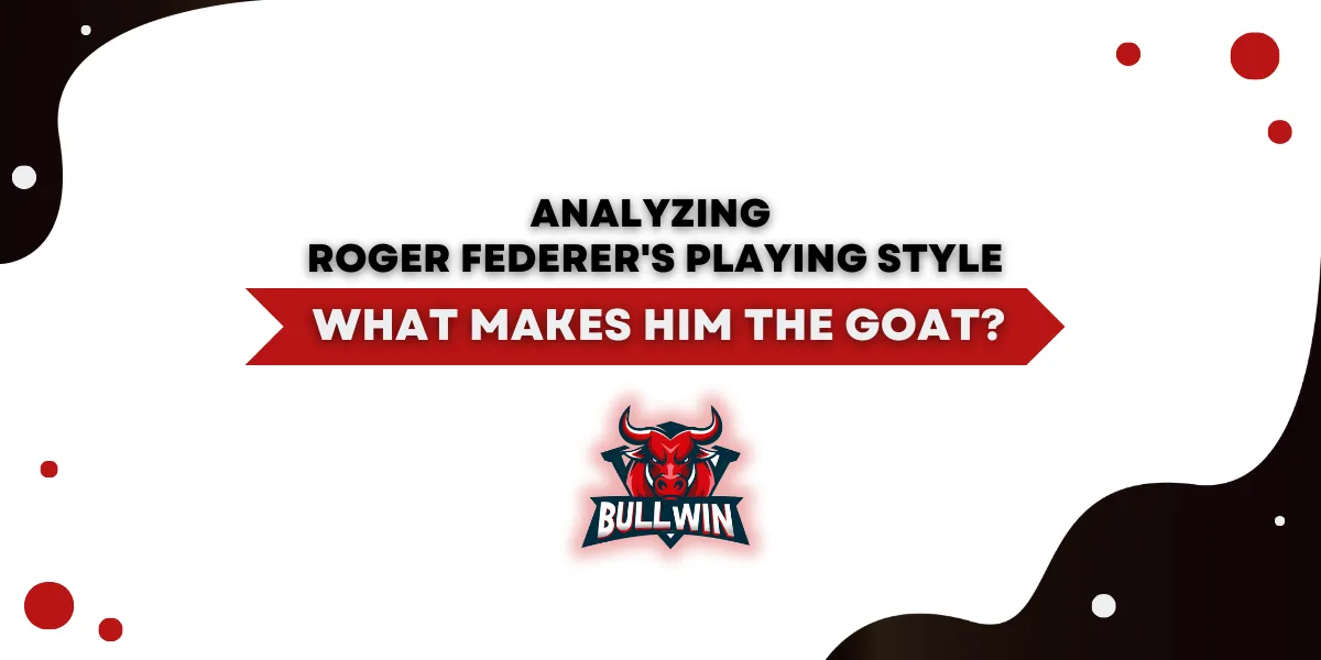 analyzing roger federer playing style