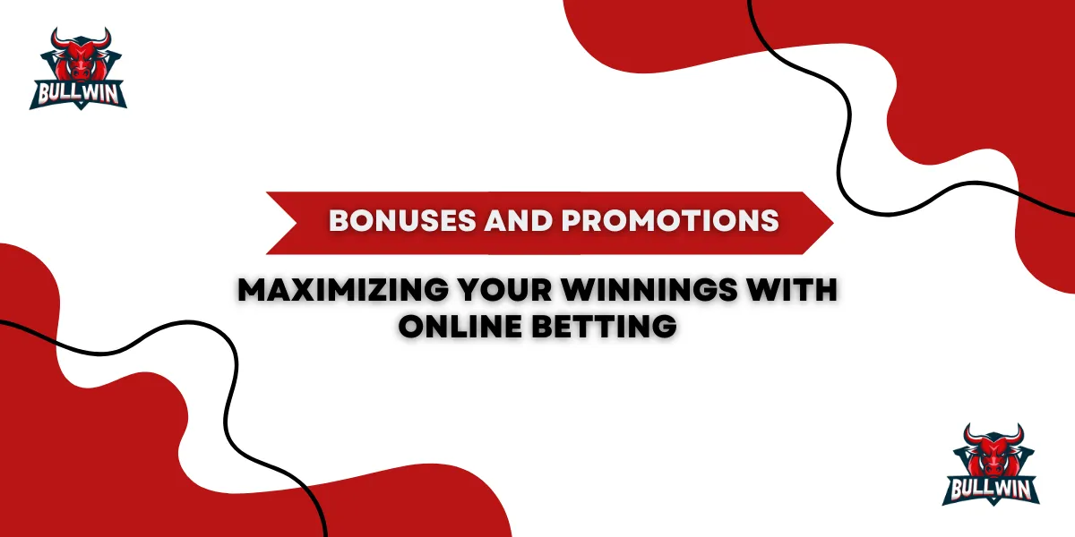 maximizing your winnings with online betting