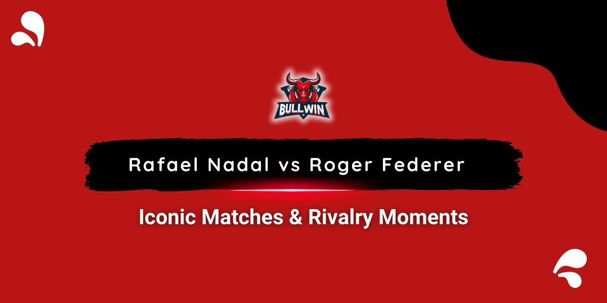 rafael nadal vs roger federer Iconic matches and rivalry moments