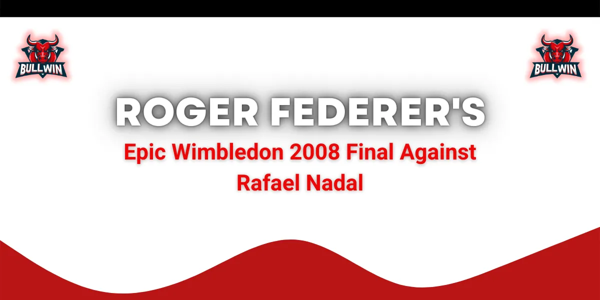 roger federer epic wimbledon 2008 final against rafael nadal